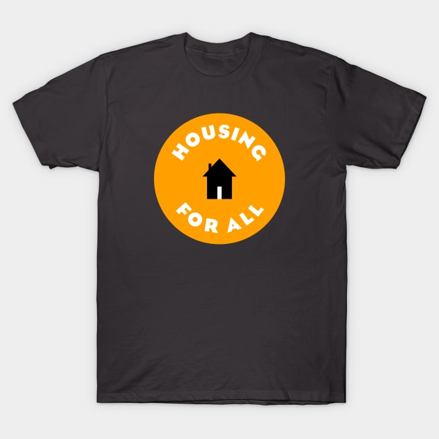 Housing For All T-Shirt by Football from the Left